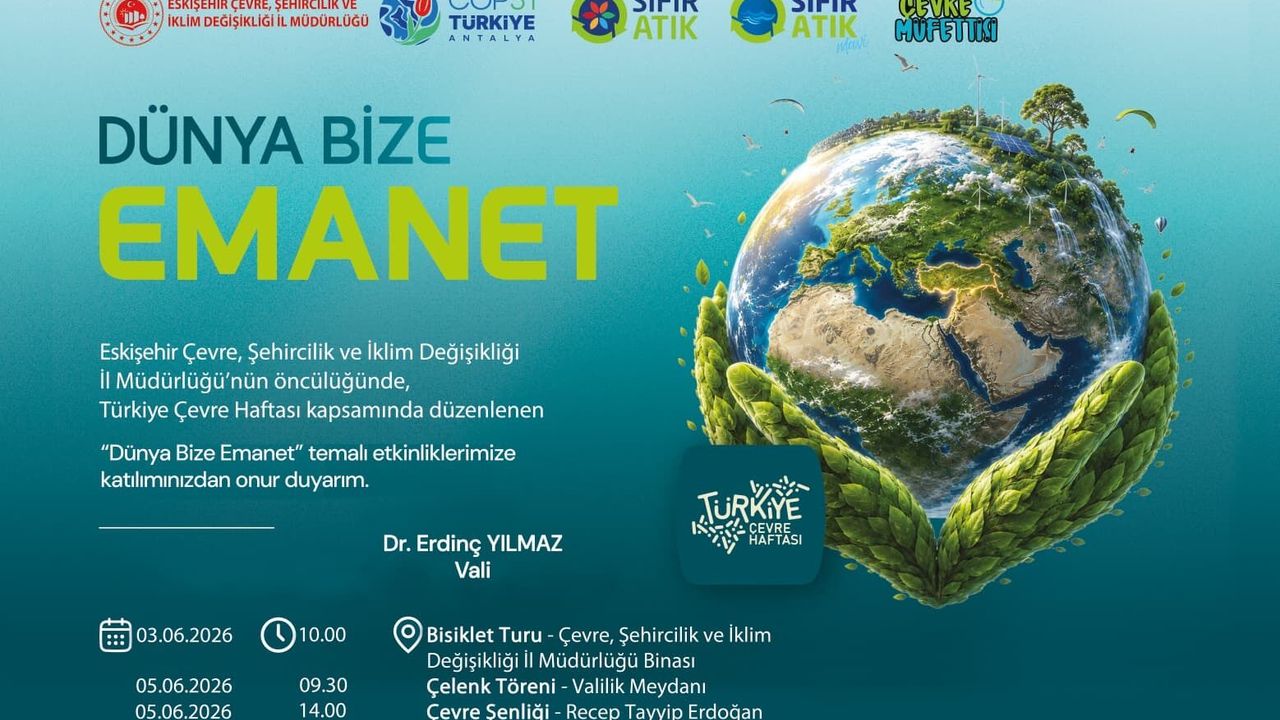 Eskişehir’de “Dünya Bize Emanet” Etkinliği Başlıyor