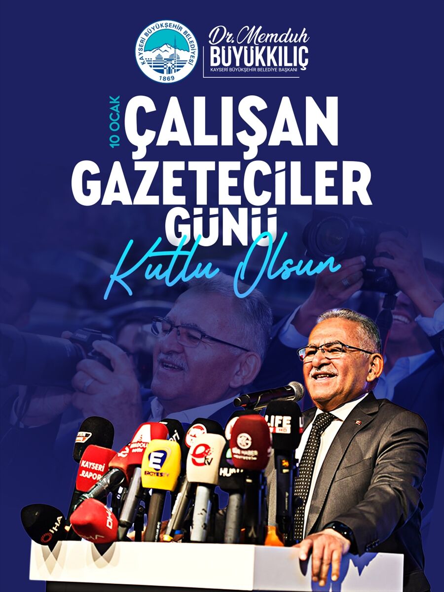 Başkan Büyükkılıç'tan 10 Ocak Çalışan Gazeteciler Günü mesajı