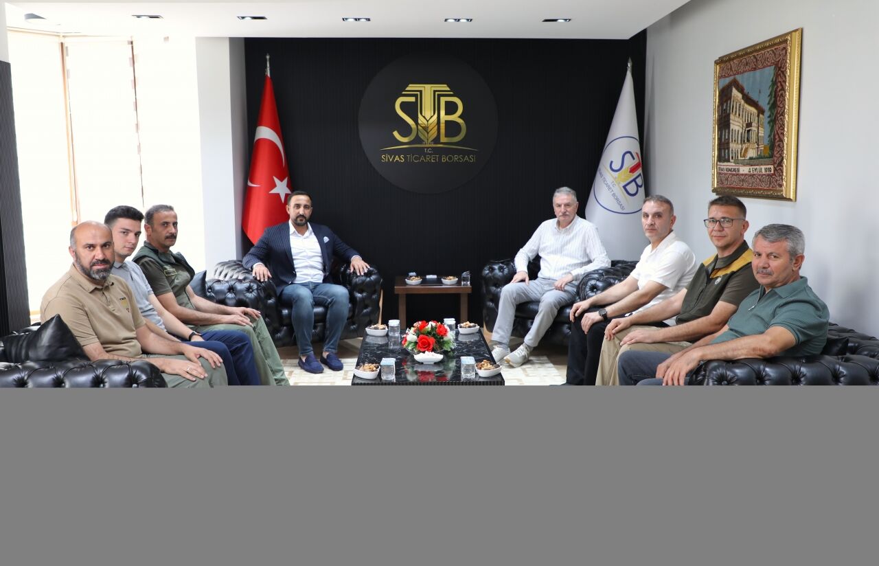 TMO Genel Müdürü Ahmet Güldal, Sivas Ticaret Borsası'nı ziyaret etti