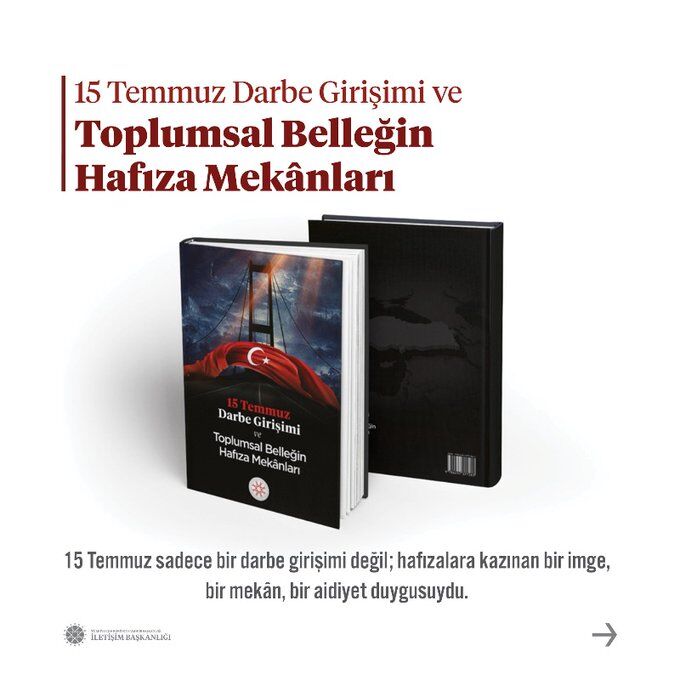 İletişim Başkanlığından, '15 Temmuz Darbe Girişimi ve Toplumsal Belleğin Hafıza Mekanları' kitabı paylaşımı: