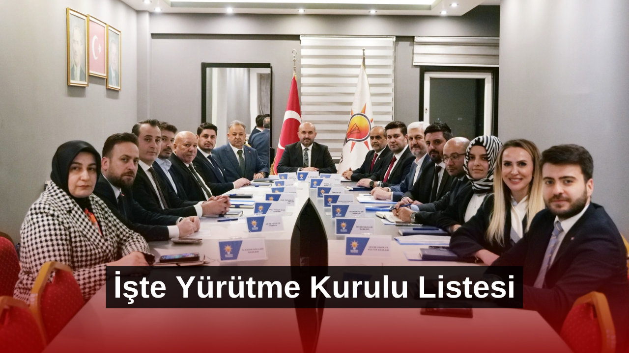 AK Parti Eskişehir İl Yürütme Kurulu belirlendi