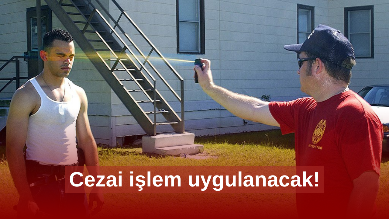 Biber gazı yasaklandı