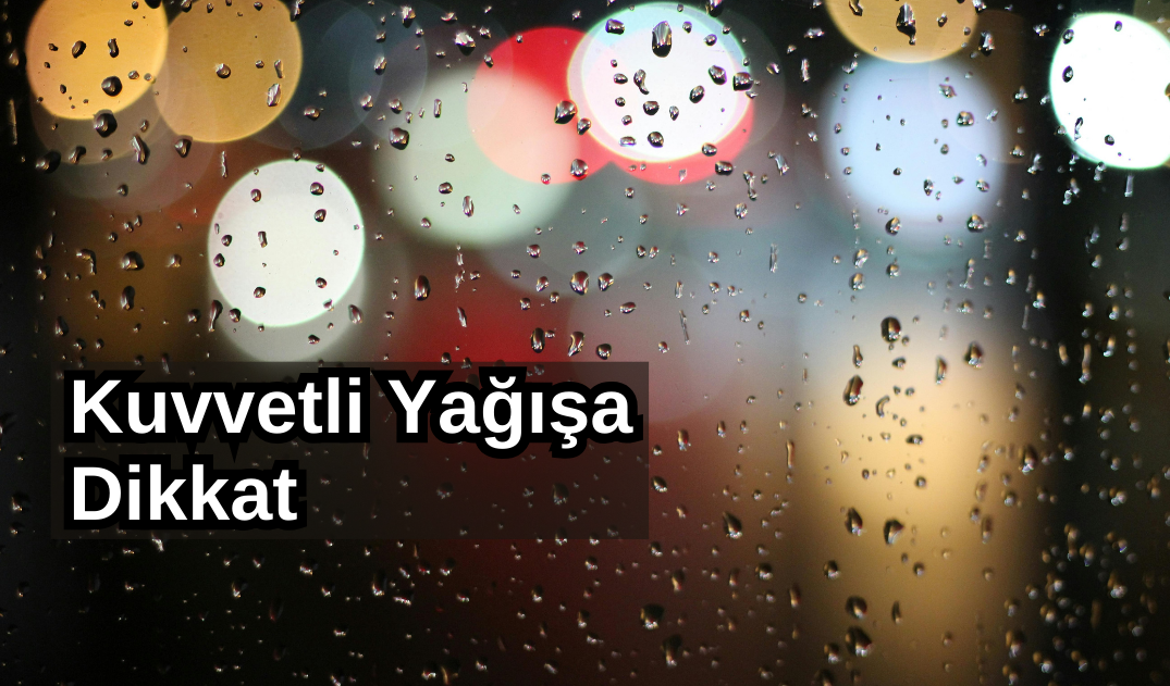 Meteoroloji uyardı