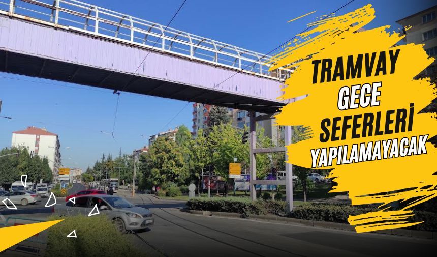 Üst geçit çalışmaları nedeniyle gece seferlerine düzenleme
