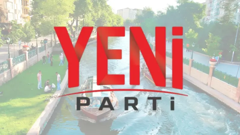 YENİ Parti Eskişehir’de İlçe Yönetimlerini Duyurdu